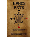 Hands of Fate: The Art of Divination with Playing Cards