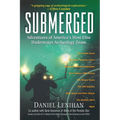 Submerged: Adventures of America's Most Elite Underwater Archeology Team
