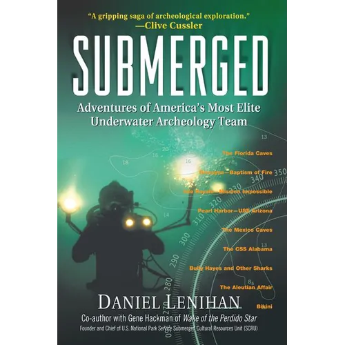 Submerged: Adventures of America's Most Elite Underwater Archeology Team