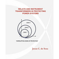 Relays and Instrument Transformers in Protecting Power Systems