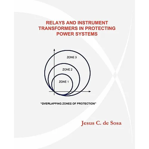 Relays and Instrument Transformers in Protecting Power Systems