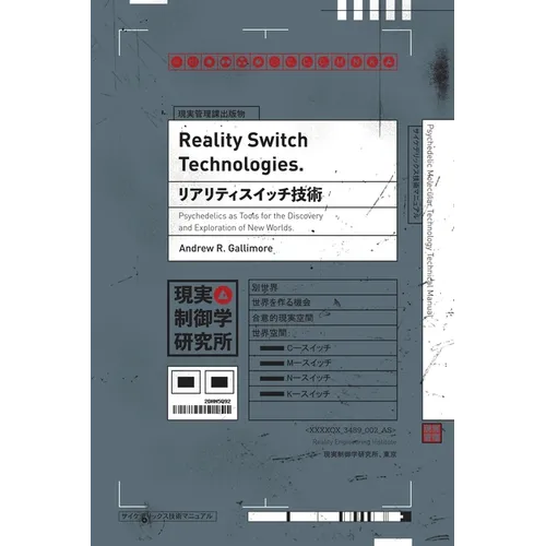 Reality Switch Technologies: Psychedelics as Tools for the Discovery and Exploration of New Worlds