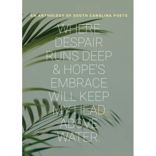 where despair runs deep & hope's embrace will keep my head above water