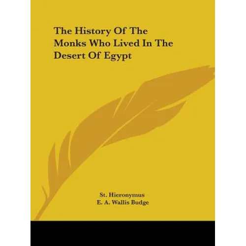 The History Of The Monks Who Lived In The Desert Of Egypt