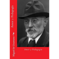 Amor y Pedagogia (Spanish Edition)