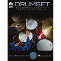 Drumset Concepts & Creativity: Find Your Unique Voice on the Drumset