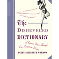 The Disheveled Dictionary: A Curious Caper Through Our Sumptuous Lexicon