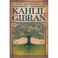 Collected Works Of Kahlil Gibran (Grapevine Edition)