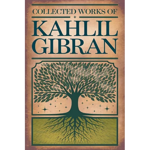 Collected Works Of Kahlil Gibran (Grapevine Edition)