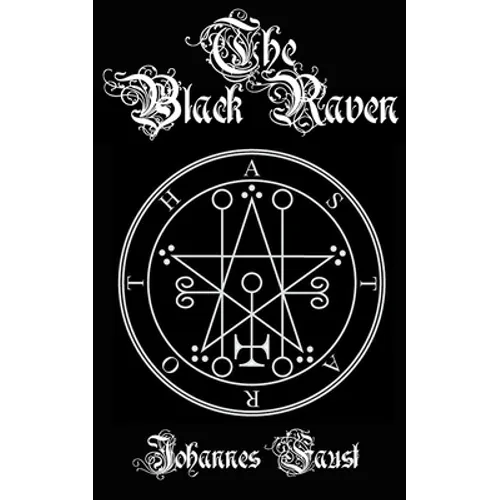 The Black Raven: Demon Summoning and Black Magic Grimoire, The Threefold Coercion of Hell