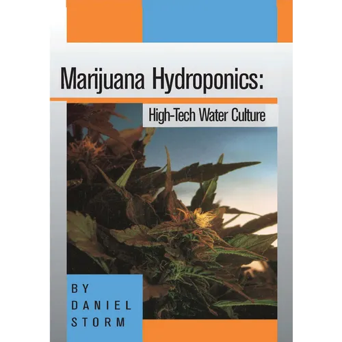 Marijuana Hydroponics: High-Tech Water Culture