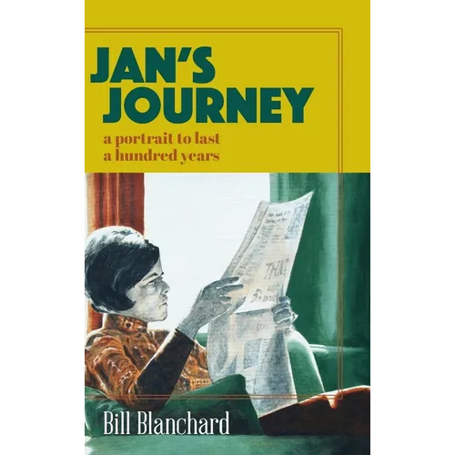 Jan's Journey: A Portrait to Last a Hundred Years