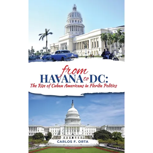 From Havana to DC: The Rise of Cuban Americans in Florida Politics