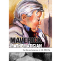 Maverick Mathematician: The Life and Science of J.E. Moyal