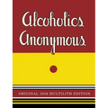 Alcoholics Anonymous: 1938 Multilith Edition