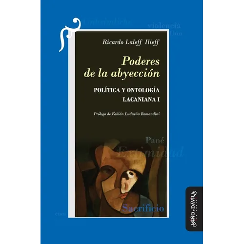 Poderes de la abyección: Política y ontología lacaniana I