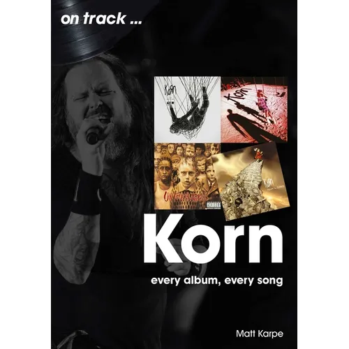 Korn: Every Album, Every Song