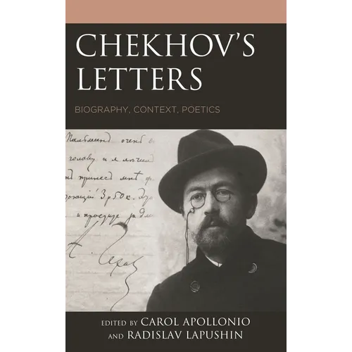 Chekhov's Letters: Biography, Context, Poetics