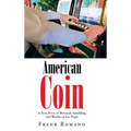 American Coin: A True Story of Betrayal, Gambling, and Murder in Las Vegas