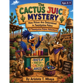 The Cactus Juice Mystery