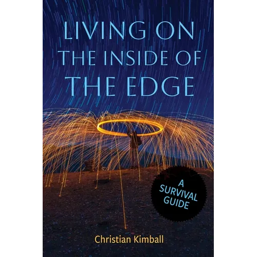 Living on the Edge of the Inside: A Survival Guide
