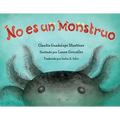 No Es Un Monstruo (Spanish Edition)