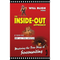 The Inside-Out Approach: Mastering the Four Ways of Screenwriting