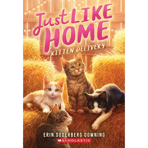 Kitten Delivery (Just Like Home, Book Two): Volume 2