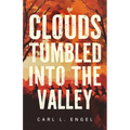 Clouds Tumbled into the Valley