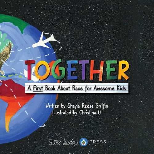Together: A First Book About Race for Awesome Kids