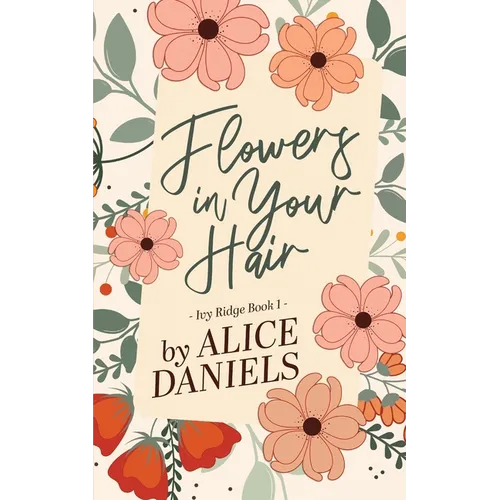 Flowers in Your Hair