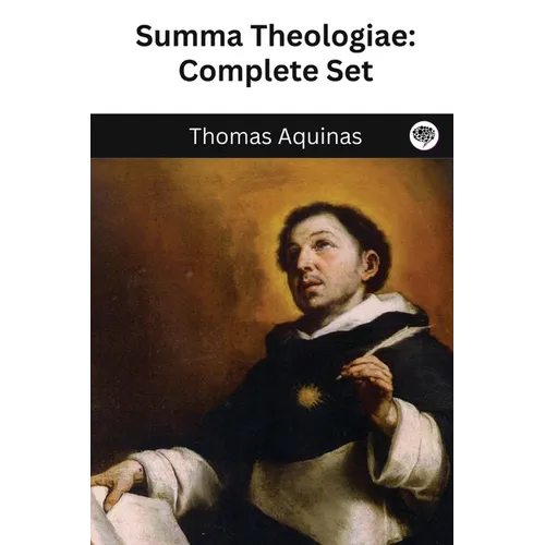 The Summa Theologica of St. Thomas Aquinas (Five Volumes)