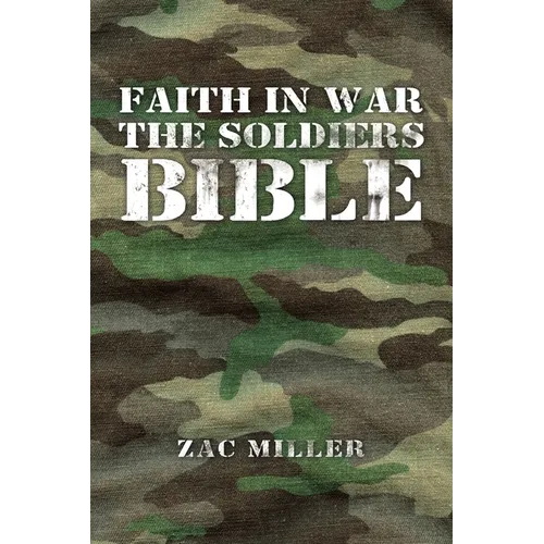 Faith in War the Soldiers Bible