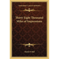 Thirty Eight Thousand Miles of Impressions