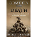 Come Fly with Death: Poems Inspired by the Artwork of Zdzislaw Beksinski