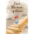 Dear The Man Upstairs