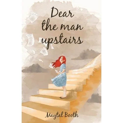 Dear The Man Upstairs