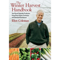 The Winter Harvest Handbook: Year Round Vegetable Production Using Deep-Organic Techniques and Unheated Greenhouses