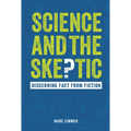 Science and the Skeptic: Discerning Fact from Fiction