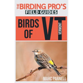 Birds of Vermont (The Birding Pro's Field Guides)