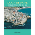 Door of Hope: A Century of the Baha'i faith in the Holy Land