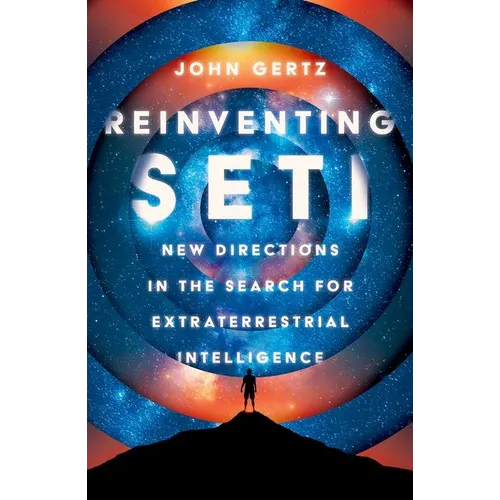 Reinventing Seti: New Directions in the Search for Extraterrestrial Intelligence