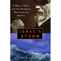 Isaac's Storm: A Man, a Time, and the Deadliest Hurricane in History