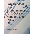 Easy Handbell Hymn Arrangements for 2-Octave Handbell Choir - Volume 2