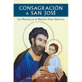 Consagracion a San Jose: Las Maravillas de Nuestro Padre Espiritual