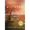 Between The Sun and Rain