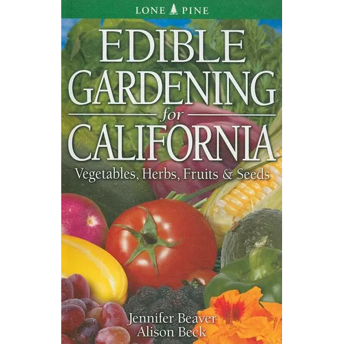 Edible Gardening for California