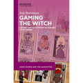 Gaming the Witch: History and Witchcraft in Fantasy Video Games