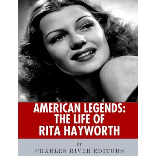 American Legends: The Life of Rita Hayworth