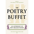 The Poetry Buffet: An Anthology of New Orleans Poetry